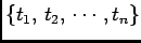 $ \{t_1, t_2, \cdots,t_n\}$