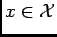 $ x\in\mathcal{X}$