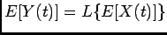 $\displaystyle E[Y(t)]=L\{E[X(t)]\}$