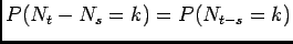 $ P(N_t-N_s=k)=P(N_{t-s}=k)$